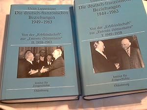 Beide Bände ) - Die deutsch-französischen Beziehungen 1949 - 1963 : von der "Erbfeindschaft" zur ...
