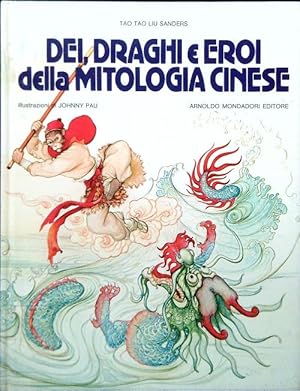 Imagen del vendedor de Dei, draghi e eroi della mitologia cinese a la venta por Librodifaccia