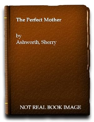 Bild des Verkufers fr The Perfect Mother zum Verkauf von WeBuyBooks