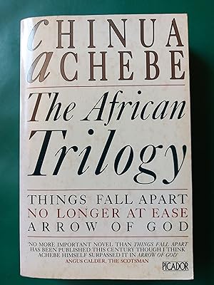 Bild des Verkäufers für The African Trilogy. Things Fall Apart. No Longer at Ease. Arrow of God (Picador) (Picador Books) zum Verkauf von Lennon Books