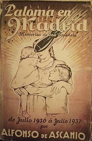 Seller image for PALOMA EN MADRID. Memorias de una Espaola.de julio 1936 a julio 1937. for sale by BIBLIONET