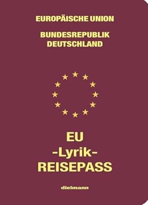 Bild des Verkufers fr EU-Lyrik-Reisepass : Gedichte aus den EU-Lndern ber Grenzen (hinweg) zum Verkauf von Smartbuy