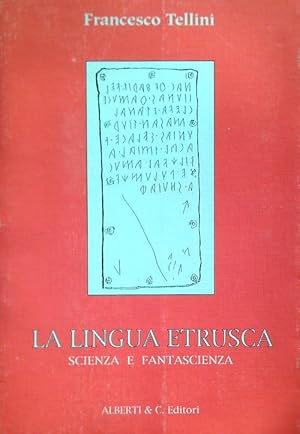 Bild des Verkufers fr La lingua etrusca. Scienza e fantascienza zum Verkauf von Librodifaccia