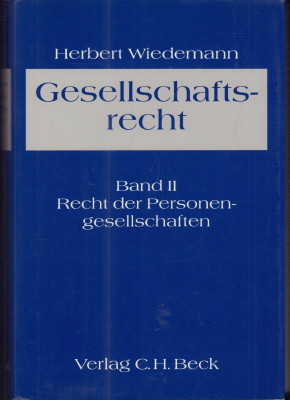 Bild des Verkufers fr Gesellschaftsrecht. Ein Lehrbuch des Unternehmens- und Verbandrechts. Band II: Recht der Personengesellschaften. zum Verkauf von Antiquariat Jenischek