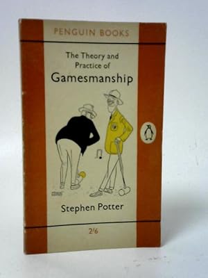 Seller image for The Theory and Practice of Gamesmanship or the Art of Winning Games Without Actally Cheating for sale by World of Rare Books