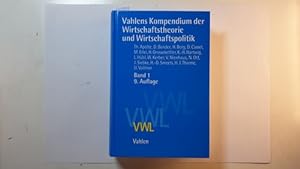 Bild des Verkufers fr Vahlens Kompendium der Wirtschaftstheorie und Wirtschaftspolitik, Teil: Bd. 1. zum Verkauf von Gebrauchtbcherlogistik  H.J. Lauterbach