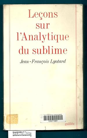 Lecons sur l'Analytique du sublime : (Kant, Critique de la faculte de juger, Sect.23-29)