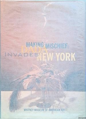 Bild des Verkufers fr Making Mischief: Dada Invades New York zum Verkauf von Klondyke