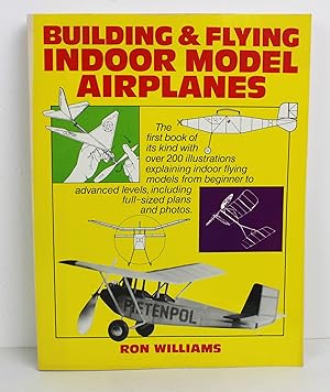 Immagine del venditore per Building and Flying Indoor Model Airplanes venduto da Peak Dragon Bookshop 39 Dale Rd Matlock