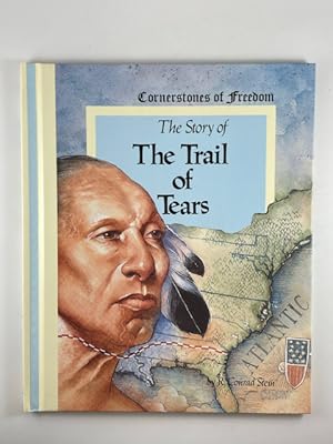 Immagine del venditore per The Story of The Trail of Tears (Cornerstones of Freedom) venduto da BookEnds Bookstore & Curiosities