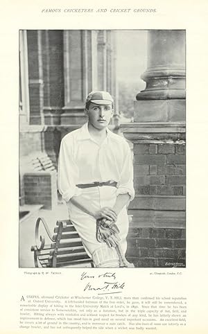 Imagen del vendedor de [Vernon Tickell Hill. Batsman. Somersetshire cricketer] A USEFUL all-round Cricketer at Winchester College, V. T. HILL more than confirmed his school reputation at Oxford University. A left-handed batsman of the free order, he gave, it will still be remembered, a remarkable display of hitting in the Inter-University Match at Lord's, in 1892. Since that time he has been of consistent service to Somersetshire, not only as a batsman, but in the triple capacity of bat, field, and bowler. Hitting always with resolution and without respect for bowlers of any kind, he has latterly shown an improvement in defence, which has stood him in good stead on several important occasions. An excellent field, he covers a lot of ground in the country, and is moreover a sure catch. Has also been of some use latterly as a change bowler, and has not unfrequently helped the side when a wicket was badly wanted a la venta por Antiqua Print Gallery