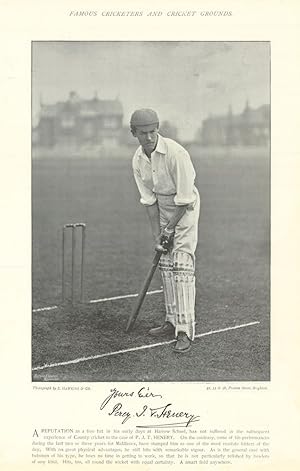 Immagine del venditore per [Perceval Jeffery Thornton Henery. Batsman. Middlesex cricketer] A Reputation as a free bat in his early days at Harrow School, has not suffered in the subsequent experience of County cricket in the case of P.J.T. HENERY. On the contrary, some of his performances during the last two or three years for Middlesex, have stamped him as one of the most resolute hitters of the day. With no great physical advantages, he still hits with remarkable vigour, As is the general case with batsmen of his type, he loses no time in getting to work, so that he is not particularly relished by bowlers of any kind. Hits, too, all round the wicket with equal certainty. A smart field anywhere. venduto da Antiqua Print Gallery