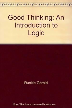 Bild des Verkufers fr Good Thinking: An Introduction to Logic zum Verkauf von Redux Books