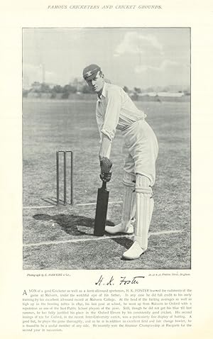 Immagine del venditore per [Henry Knollys Foster. Worcestershire. Batsman. Oxford cricketer] A Son of good Cricketer as well as a keen all-round sportsman, H.K. FOSTER Learned the rudiments of the game at Malvern, under the watchful eye of his father. In any case he did full credit to his early training by his excellent all-round record at Malvern College. At the head of the batting averages as well as high up in the bowling tables in 1892, his last year at school, he went up from Malvern to Oxford with a reputation as one of the best Public School players of the year. Still though he did not get his blue till last summer, he has fully justified his place in the Oxford Eleven by his consistently good cricket. His second innings of 121 for Oxford, in the recent Inter-University match, was a particularly fine display of batting. A good bat, he plays the game thoroughly, and as he is in addition an excellent field fair change bowler, he is bound to be a useful member of any side. He recently won the Amateur Champio venduto da Antiqua Print Gallery