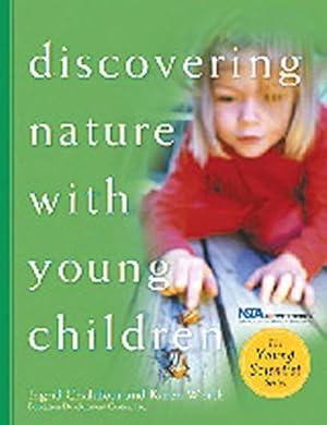 Seller image for Discovering Nature with Young Children: Part of the Young Scientist Series for sale by Pieuler Store