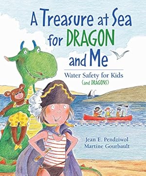 Immagine del venditore per A Treasure at Sea for Dragon and Me: Water Safety for Kids (and Dragons) venduto da Pieuler Store