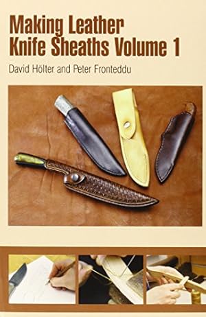 Seller image for Making Leather Knife Sheaths, Volume 1 for sale by Pieuler Store