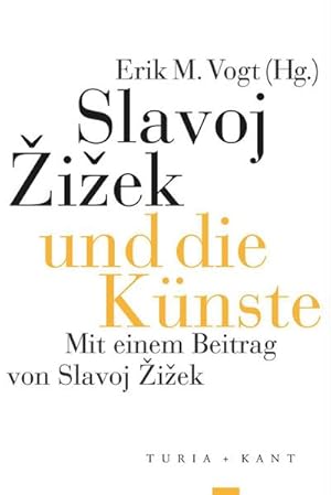 Bild des Verkufers fr Slavoj iek und die Knste : Mit einem Beitrag von Slavoj iek zum Verkauf von AHA-BUCH GmbH