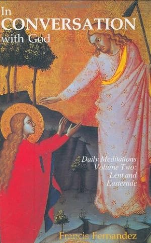 Seller image for In Conversation with God: Meditations for Each Day of the Year, Vol. 2: Lent, Holy Week, Eastertide for sale by Pieuler Store