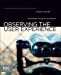 Imagen del vendedor de Observing the User Experience: A Practitioner's Guide to User Research a la venta por Pieuler Store