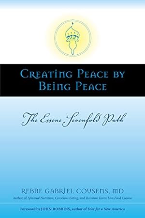 Seller image for Creating Peace by Being Peace: The Essene Sevenfold Path for sale by Pieuler Store