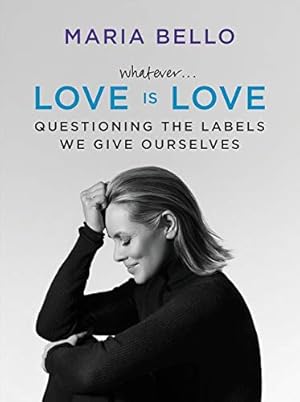 Seller image for Whatever.Love Is Love: Questioning the Labels We Give Ourselves for sale by Pieuler Store