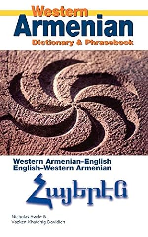 Image du vendeur pour Western Armenian Dictionary & Phrasebook: Armenian-English/English-Armenian (Hippocrene Dictionary and Phrasebook) mis en vente par Pieuler Store