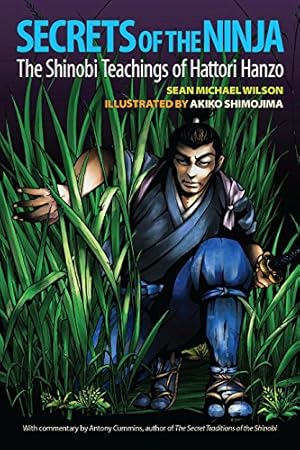 Imagen del vendedor de Secrets of the Ninja: The Shinobi Teachings of Hattori Hanzo a la venta por Pieuler Store