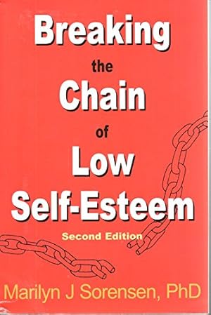 Seller image for Breaking the Chain of Low Self-Esteem for sale by Pieuler Store
