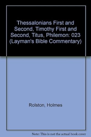 Seller image for Thessalonians First and Second, Timothy First and Second, Titus, Philemon: 023 (Layman's Bible Commentary) for sale by WeBuyBooks