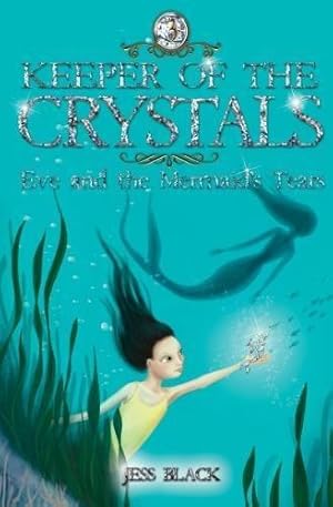 Seller image for Eve and the Mermaid's Tears (Keeper of the Crystals) for sale by WeBuyBooks