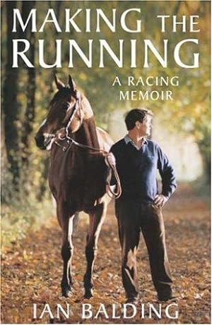 Seller image for Making the Running: A Racing Life for sale by WeBuyBooks