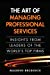 Immagine del venditore per The Art of Managing Professional Services: Insights from Leaders of the World's Top Firms (paperback) venduto da Pieuler Store