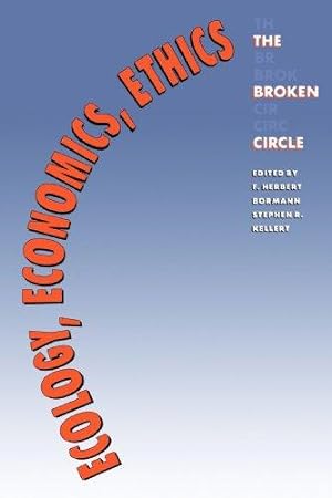 Bild des Verkufers fr Ecology, Economics, Ethics: The Broken Circle zum Verkauf von WeBuyBooks