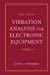 Imagen del vendedor de Vibration Analysis for Electronic Equipment, 3rd Edition a la venta por Pieuler Store