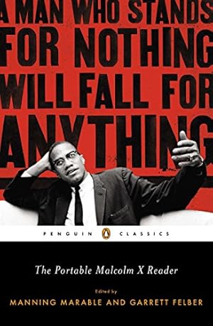 Seller image for The Portable Malcolm X Reader: A Man Who Stands for Nothing Will Fall for Anything (Penguin Classics) for sale by Pieuler Store