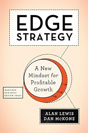 Image du vendeur pour Edge Strategy: A New Mindset for Profitable Growth mis en vente par Pieuler Store