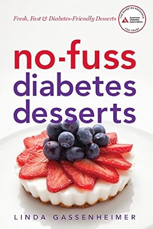 Bild des Verkufers fr No-Fuss Diabetes Desserts: Fresh, Fast and Diabetes-Friendly Desserts zum Verkauf von Pieuler Store