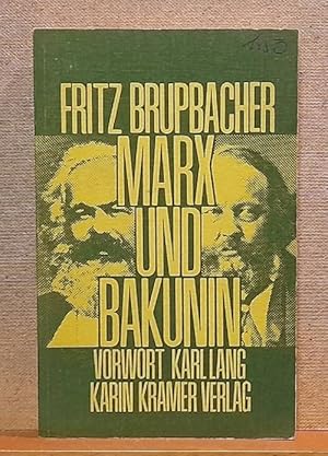 Imagen del vendedor de Marx und Bakunin (Ein Beitrag zur Geschichte der Internationalen Arbeiterassoziation. Vorwort von Karl Lang) a la venta por ANTIQUARIAT H. EPPLER