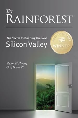 Imagen del vendedor de The Rainforest: The Secret to Building the Next Silicon Valley a la venta por Pieuler Store