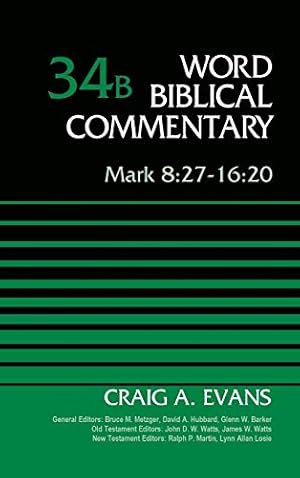 Seller image for Mark 8:27-16:20, Volume 34B (34) (Word Biblical Commentary) for sale by Pieuler Store