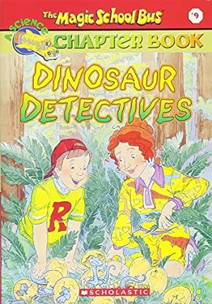 Seller image for Dinosaur Detectives (The Magic School Bus Science Chapter Book #9) for sale by Pieuler Store