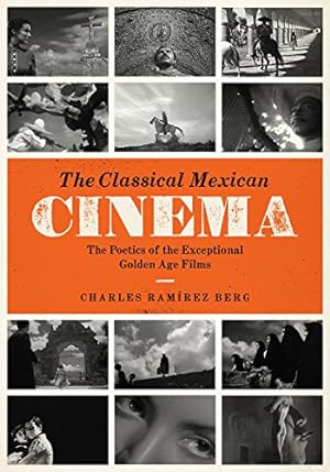 Immagine del venditore per The Classical Mexican Cinema: The Poetics of the Exceptional Golden Age Films (Texas Film and Media Studies Series) venduto da Pieuler Store