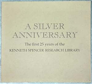 A Silver Anniversary: The First 25 years of the Kenneth Spencer Research Library