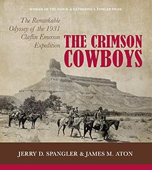 Image du vendeur pour The Crimson Cowboys: The Remarkable Odyssey of the 1931 Claflin-Emerson Expedition mis en vente par WeBuyBooks