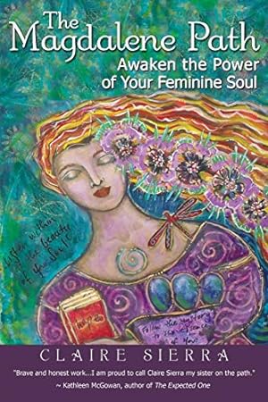 Bild des Verkufers fr The Magdalene Path: Awaken the Power of Your Feminine Soul zum Verkauf von Pieuler Store
