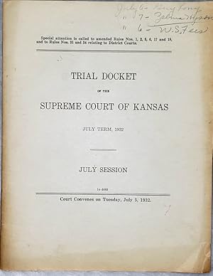 Trial Docket of the Supreme Court of Kansas, July Term, 1932. July Session