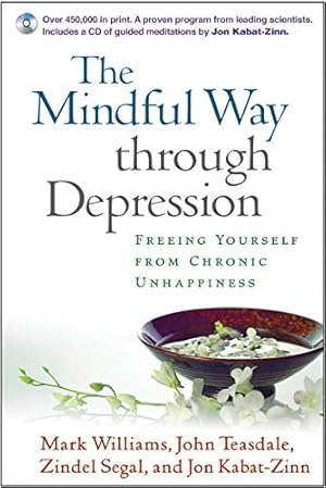Seller image for The Mindful Way through Depression: Freeing Yourself from Chronic Unhappiness (purchase includes audio CD narrated by Jon Kabat-Zinn) for sale by Pieuler Store
