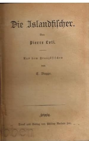 Immagine del venditore per Die Islandfischer. Aus dem Franzsischen Von E. Bagge. venduto da Dobben-Antiquariat Dr. Volker Wendt