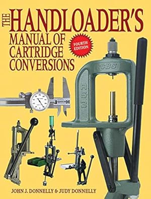 Bild des Verkufers fr The Handloader's Manual of Cartridge Conversions zum Verkauf von Pieuler Store